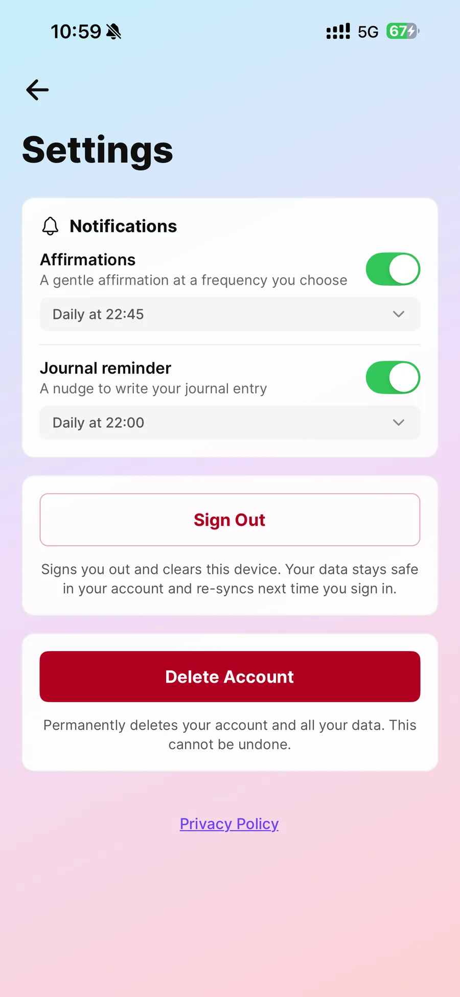 The Re. Settings screen: Affirmations and Journal reminder toggles with daily times, a Sign Out button, a Delete Account button that permanently deletes your account and data, and a Privacy Policy link